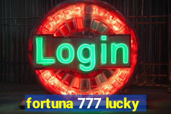 fortuna 777 lucky